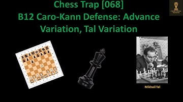 [068] Chess Opening Traps & Tricks - B12 Caro-Kann Defense: Advance Variation, Tal Variation white