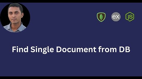 Find Single Document from Database | All You Need to Know with Practical Project
