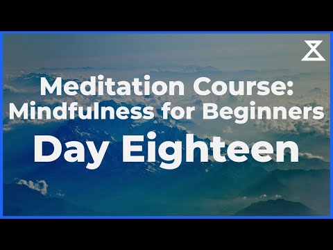 Day 18/30: Beginner's Mindfulness Meditation Course