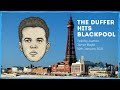 Lee Duffy in Blackpool