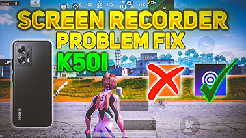 Redmik50i screen recorder problem fix best screen recorder for gaming
