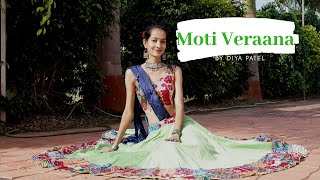 Moti Veraana| Folk Dance|Garba| choreography| songs of faith| Amit Trivedi & Osman Mir| Diya Patel