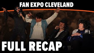 Full Recap | FAN EXPO Cleveland