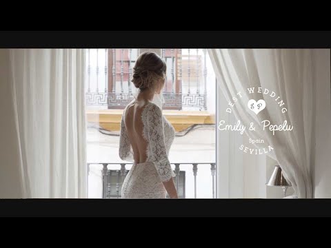 Destination Wedding en Sevilla - Vídeo de boda de E&P