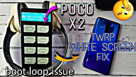 TWRP White Screen Poco X2 | Boot Loop Issue Fix With Stock Rom | Latest TWRP For Pocox2/K30