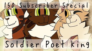 Soldier, Poet, King || Animation Meme || 150 Subscriber Special