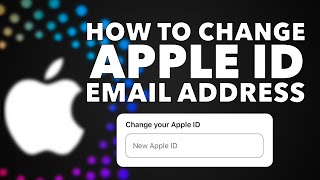 How to CHANGE your APPLE ID to any NEW EMAIL Address!