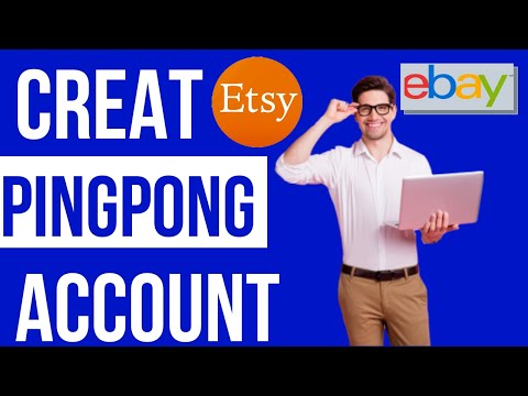 How To Create A Pingpong Account Bank For Ebay And Etsy Seller