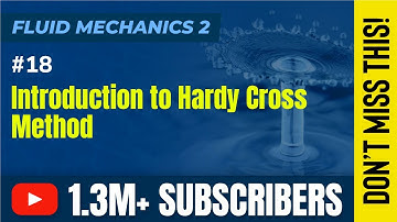 Introduction to Hardy Cross Method - Pipe Network and Water Hammer Effect - Fluid Mechanics 2