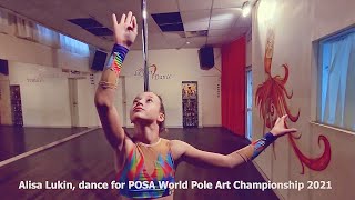 Alisa Lukin (Age11), dance for POSA World Pole Art Championship 2021