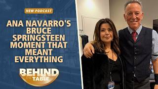 Ana Navarro's Bruce Springsteen Moment That Meant Everything