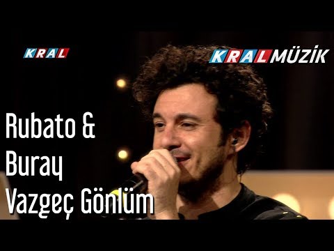 Vazgeç Gönlüm - Rubato & Buray