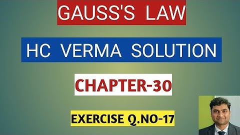 HC VERMA CHAPTER 30 GAUSS