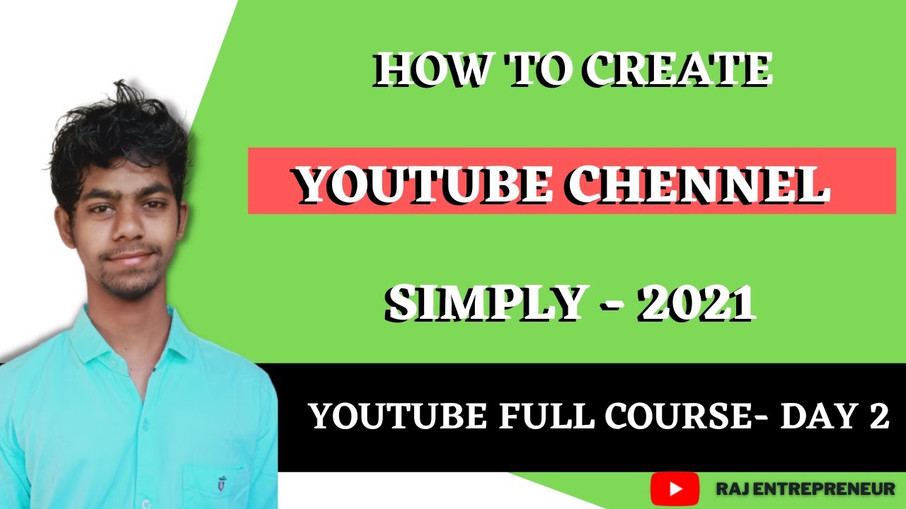 How To Create YouTube Channel in 2021 | How to Start a Successful