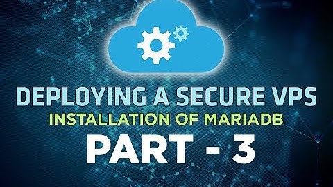 Deploying a Secure VPS & Setting Up LEMP Stack - Installing MariaDB