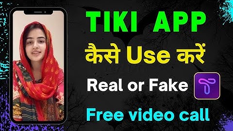 Tiki app kaise use kare - Tiki app real or fake - Tiki app review - Tiki dating app - Tiki app Tiki