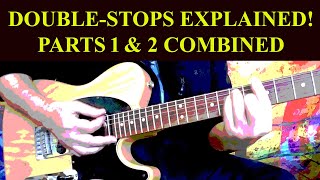 DOUBLESTOPS ON GUITAR EXPLAINED!  Simple & Easy  Parts 1 & 2 Combined