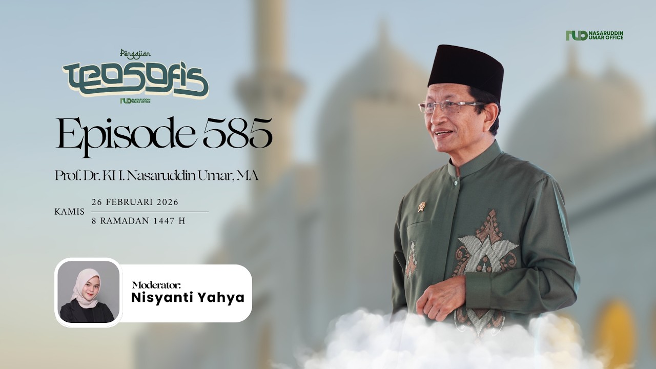 KAJIAN TEOSOFI VIRTUAL | Episode 585 | Prof. DR. KH. Nasaruddin Umar, M.A.
