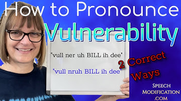 How to Pronounce Vulnerability