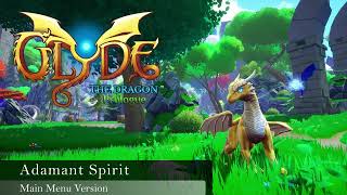 Glyde The Dragon™: Prologue OST - Adamant Spirit (Main Menu Ver.)