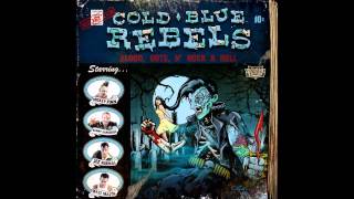Cold, Blue, and Beautiful -   Cold Blue Rebels