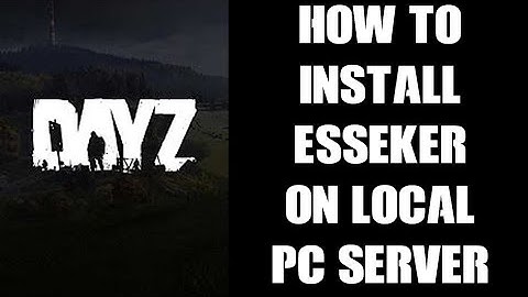Beginners Guide Tutorial How To Install The Esseker DayZ Map Mod On Your Local PC Server
