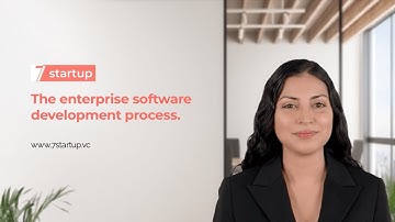 7startup Educational Videos: The Enterprise Software Development Process