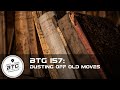 BTG 157 - Dusting Off Old Moves