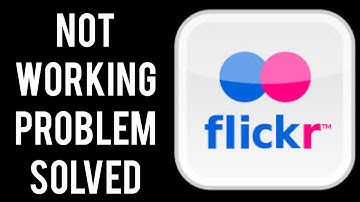 How To Solve Flickr App Not Working(Not Open) Problem|| Rsha26 Solutions