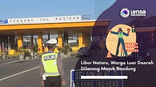 Libur Nataru Warga Luar Daerah Dilarang Masuk Bandung