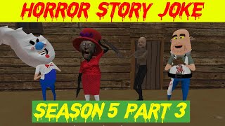 Season 5 - Part 3  Lateefa Family | Horror Story | Jason | Grandpa | Rod | Granny | डरावनी कहानी