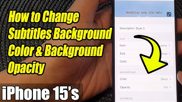 iPhone 15/15 Pro Max: How to Change Subtitles Background Color & Background Opacity