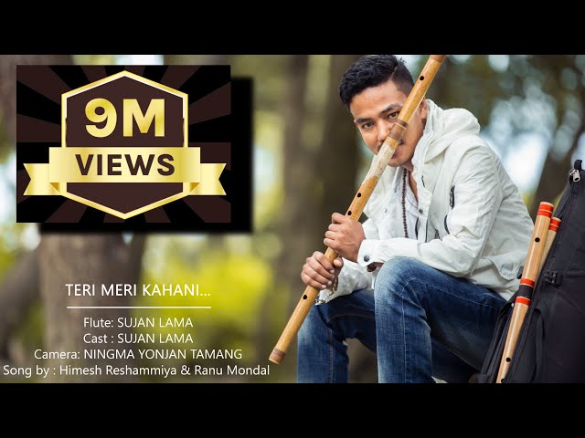Teri Meri Kahani (Flute Cover Song By Sujan lama) Himesh Reshammiya u0026 Ranu Mondal) class=