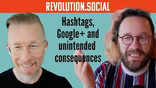 Chris Messina on Hashtags, Google+ &amp; the Unintended Consequences of Building Social Media