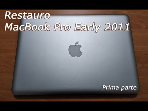 Restauro Macbook Pro Early 2011 - prima parte