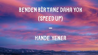 Hande Yener - Benden Bir Tane Daha Yok ( Speed Up + Lyrics )