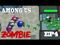 AMONG US Zombie Animation Ep 4