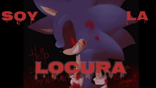 Sonic.exe - [Soy la locura]