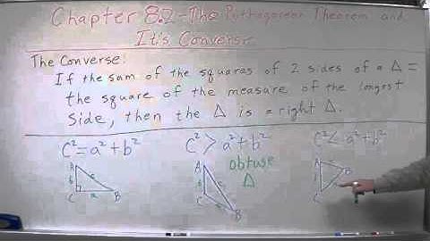 Geometry Chapter 8.2 - The Pythagorean Theorem & Its Converse - The Converse