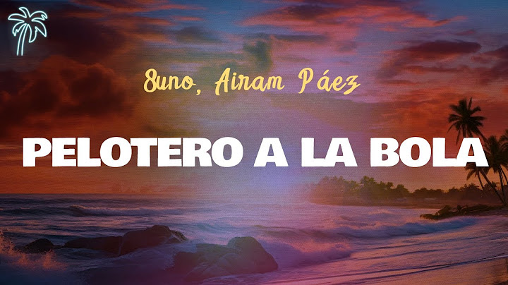 8Uno, Airam Paez - PELOTERO A LA BOLA (Letra Oficial / Official Lyrics)
