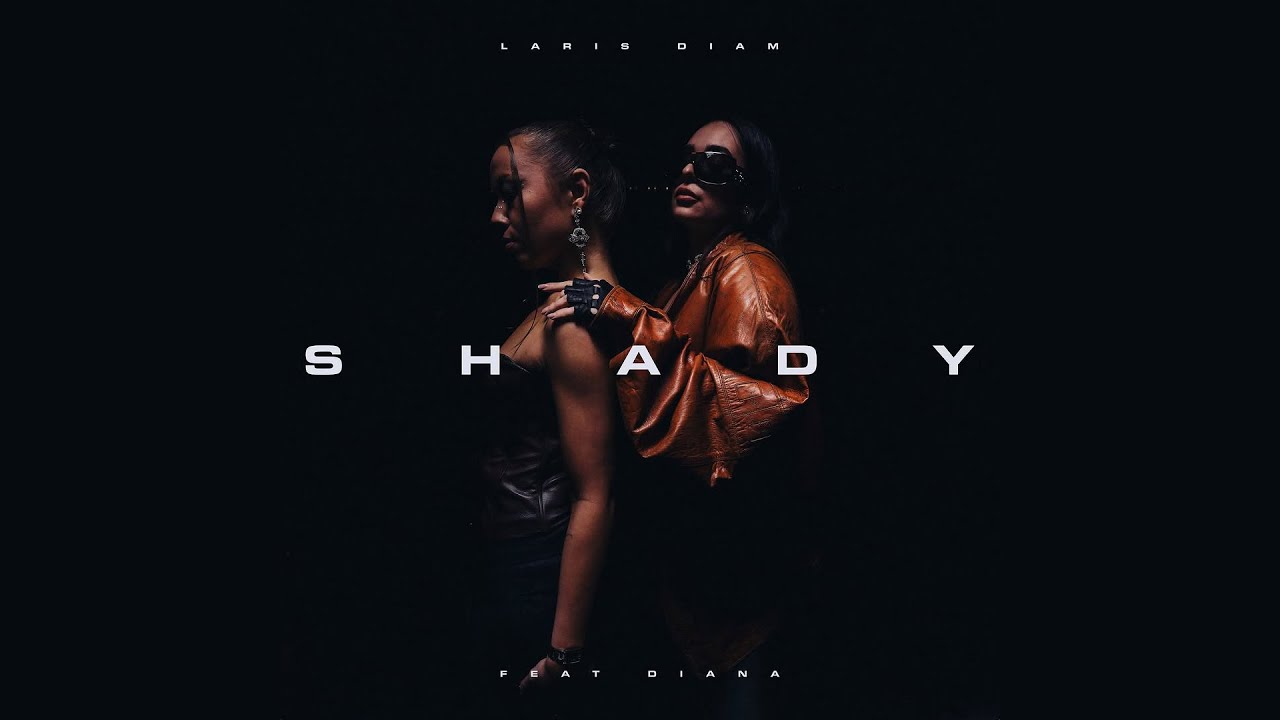Watch Laris Diam ft. DIANA - Shady |Official Video| on YouTube Watch Laris Diam ft. DIANA - Shady |Official Video| on YouTube