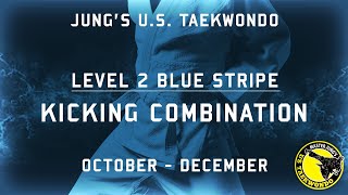 Level 2 Kicking Combination (October to December)