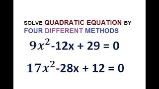 HOW TO SOLVE QUADRATIC EQUATION BY FOUR DIFFERENT  METHODS | QUADRATIC || SOLVING QUADRATIC EQUATION