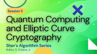 Famous Shor's Algorithm Series Session 5: Quantum Computing and Elliptic Curve Cryptography Net Worth