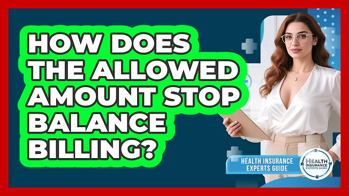 How Does The Allowed Amount Stop Balance Billing? - Health Insurance Experts Guide