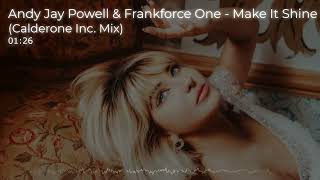 Andy Jay Powell & Frankforce One - Make It Shine (Calderone Inc. Remix)