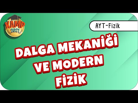 Dalga Mekaniği ve Modern Fizik | AYT Fizik #Fizik