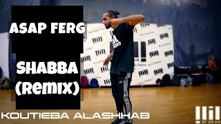 Koutieba Choreography | Shabba (Remix) - A$AP Ferg feat. Shabba Ranks, Busta Rhymes & Migos