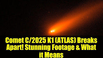 Comet C/2025 K1 (ATLAS) Breaks Apart! Stunning Footage & What it Means