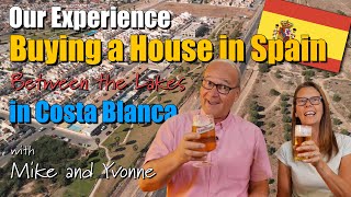 Buying a House in Torrevieja, Costa Blanca, Spain - Between the Lakes with Mike & Yvonne